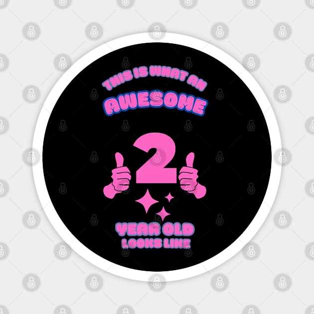 This Is What An Awesome 2 Year Old Looks Like Magnet by BlackMeme94